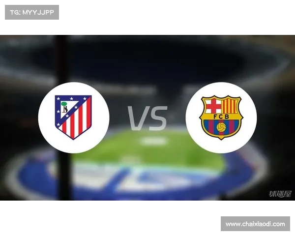 西甲强队对决：皇马vs巴萨，谁能制胜？